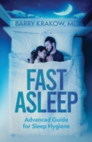 Fast Asleep: Advanced Guide for Sleep Hygiene 0971586942 Book Cover