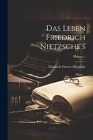Das Leben Friedrich Nietzsche's; Volume 1 1021691917 Book Cover
