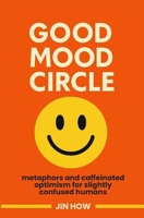 Good Mood Circle B0FD46MQVL Book Cover