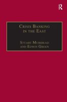 Crisis Banking in the East: The History of the Chartered Mercantile Bank of India, London and China, 1853-93 (Studies in Banking History) 185928244X Book Cover