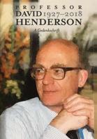Professor David Henderson: A Gedenkschrift 0993119069 Book Cover