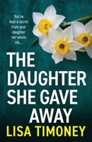 The Daughter She Gave Away 1805570420 Book Cover