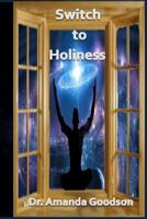 Switch to Holiness 0615906419 Book Cover