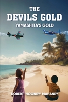 The Devils Gold: Yamashita's Gold B0CNFWY44C Book Cover