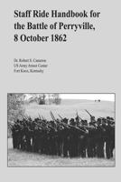 Staff Ride Handbook for the Battle of Perryville, 8 October 1862 1494363070 Book Cover