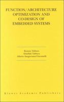 Function/Architecture Optimization and Co-Design of Embedded Systems (The Springer International Series in Engineering and Computer Science) 0792379853 Book Cover