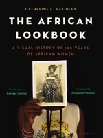 The African Lookbook: A Visual History of 100 Years of African Womanhood 1620403536 Book Cover