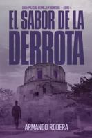 El sabor de la derrota: (Saga policial Bermejo y Roncero, Libro 4) B0G19XYH5L Book Cover