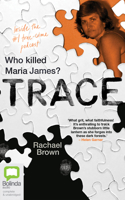 Trace: Who Killed Maria James? 1947534580 Book Cover