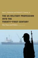 The US Military Profession into the 21st Century: War, Peace and Politics 0415358515 Book Cover