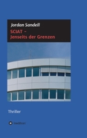 SCIAT - Jenseits der Grenzen: Thriller 3347383389 Book Cover