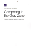 Competing in the Gray Zone: Russian Tactics and Western Responses 1977404022 Book Cover