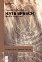 Hate Speech: Linguistic Perspectives 311161963X Book Cover
