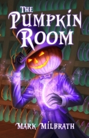 The Pumpkin Room 0997895438 Book Cover