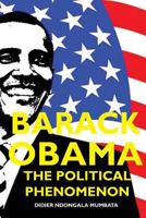 Barack Obama, The Political Phenomenon 1782225927 Book Cover