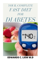 Your, Complete Fast Diet for Diabetes B088JHMPKZ Book Cover
