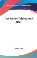 Der Wahre Talmudjude (1893) 1141167026 Book Cover