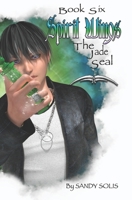 Spirit Wings the Jade Seal: Book Six 1721611274 Book Cover
