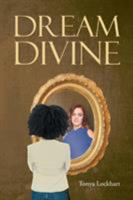 Dream Divine 1643002740 Book Cover