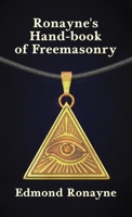 Ronayne's Handbook of Freemasonry 1639230017 Book Cover