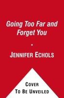 Going Too Far / Forget You 1451656289 Book Cover