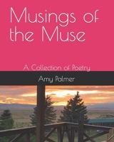 Musings of the Muse: A Collection of Poetry B0BMT2NXMJ Book Cover