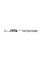 Love, Life, and Language: God's Guide B0CHL9TL3L Book Cover