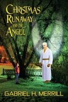 Christmas Runaway And The Angel 1484900820 Book Cover