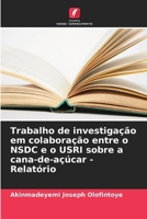 Trabalho de investigação em colaboração entre o NSDC e o USRI sobre a cana-de-açúcar - Relatório (Portuguese Edition) 620766860X Book Cover