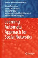 Learning Automata Approach for Social Networks 3030107663 Book Cover