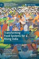 Transforming Food Systems for a Rising India (Palgrave Studies in Agricultural Economics and Food Policy) 3030144089 Book Cover