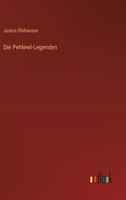 Die Pehlewî-Legenden 3368671995 Book Cover