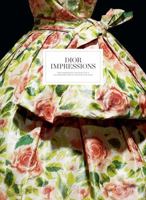 Dior Impressions: The Inspiration and Influence of Impressionism at the House of Dior 0847841545 Book Cover