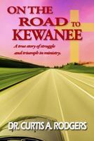 On the Road to Kewanee 1499167962 Book Cover