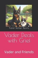Vader Deals with Grief: Vader and Friends B0F4DGBMRK Book Cover