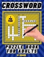 Crossword Puzzle Book for Adults: Large Print Crossword Puzzles, Brain Workout, Prevents Alzheimer's Disease and Dementia B08SFVPZVF Book Cover