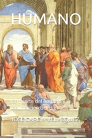 HUMANO: La muerte del hombre y la resurrección del Humano. 1723996165 Book Cover