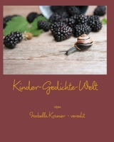 Kinder-Gedichte-Welt (German Edition) B0GRMNFNTF Book Cover