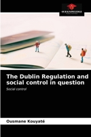 The Dublin Regulation and social control in question: Social control 6203639370 Book Cover