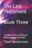 The Last Testament: The Restoration of Yeshua's (Jesus) original teachings B0FT4YM1RL Book Cover