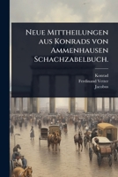 Neue Mittheilungen aus Konrads von Ammenhausen Schachzabelbuch. (German Edition) 1024942430 Book Cover