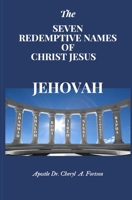 The Seven Redemptive Names of Jesus Christ 1733695044 Book Cover
