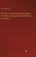 Socialism and Christianity Sober Thoughts for All Who are Concerned in the Welfare of Our Industry 338539953X Book Cover