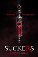 Suckers: This steamy vampire romantasy will have you thirsting for more 1444981897 Book Cover