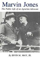 Marvin Jones: The Public Life of an Agrarian Advocate (Centennial Series of the Association of Series, 8) 1585440299 Book Cover