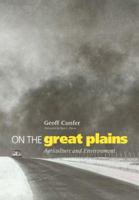 On the Great Plains: Agriculture and Environment 1585444014 Book Cover