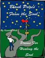Blank Pages From the Soul: Healing the Soul 1411679210 Book Cover