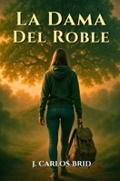 LA DAMA DEL ROBLE (Spanish Edition) B0GTF4SGNM Book Cover