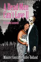 A Dead Man Can't Love U: 1456877321 Book Cover