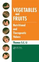 Vegetables and Fruits: Nutritional and Therapeutic Values 1420068717 Book Cover